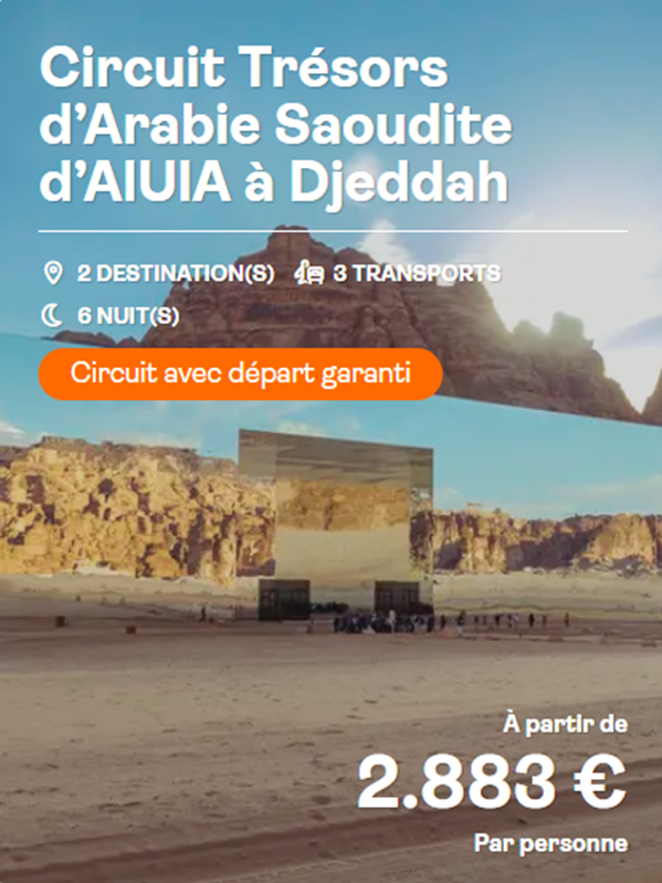 Trésors d’Arabie Saoudite – d’AlUla à Djeddah